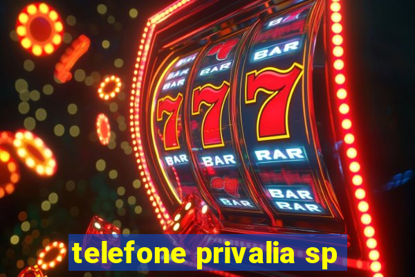 telefone privalia sp